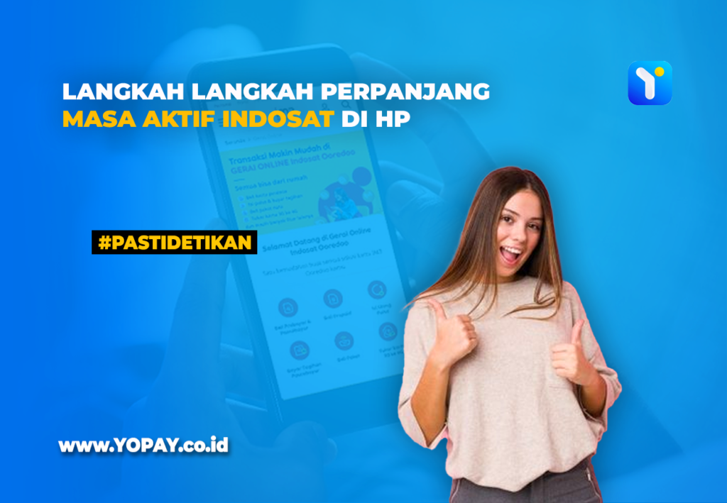 Langkah Langkah Perpanjang Masa Aktif Indosat Di Hp Yopay