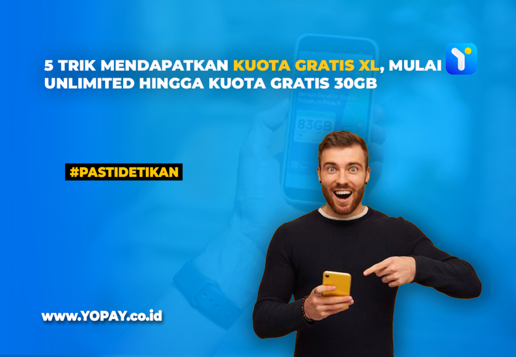 5 Trik Mendapatkan Kuota Gratis XL Mulai Unlimited Hingga Kuota Gratis