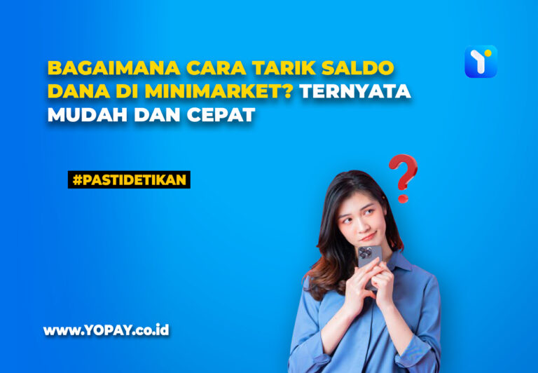 Bagaimana Cara Tarik Saldo Dana Di Minimarket Ternyata Mudah Dan Cepat