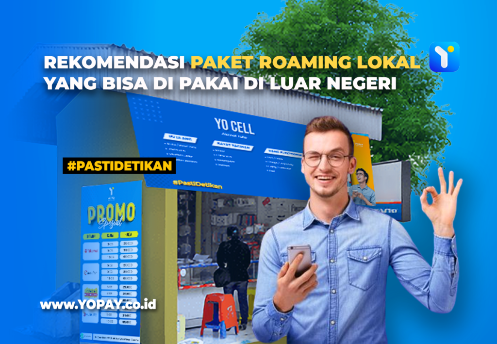 Rekomendasi Paket Roaming Lokal Yang Bisa Dipakai Di Luar Negeri - YOPAY