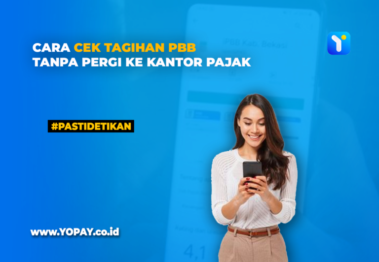 Cara Cek Tagihan PBB Tanpa Pergi Ke Kantor Pajak - YOPAY