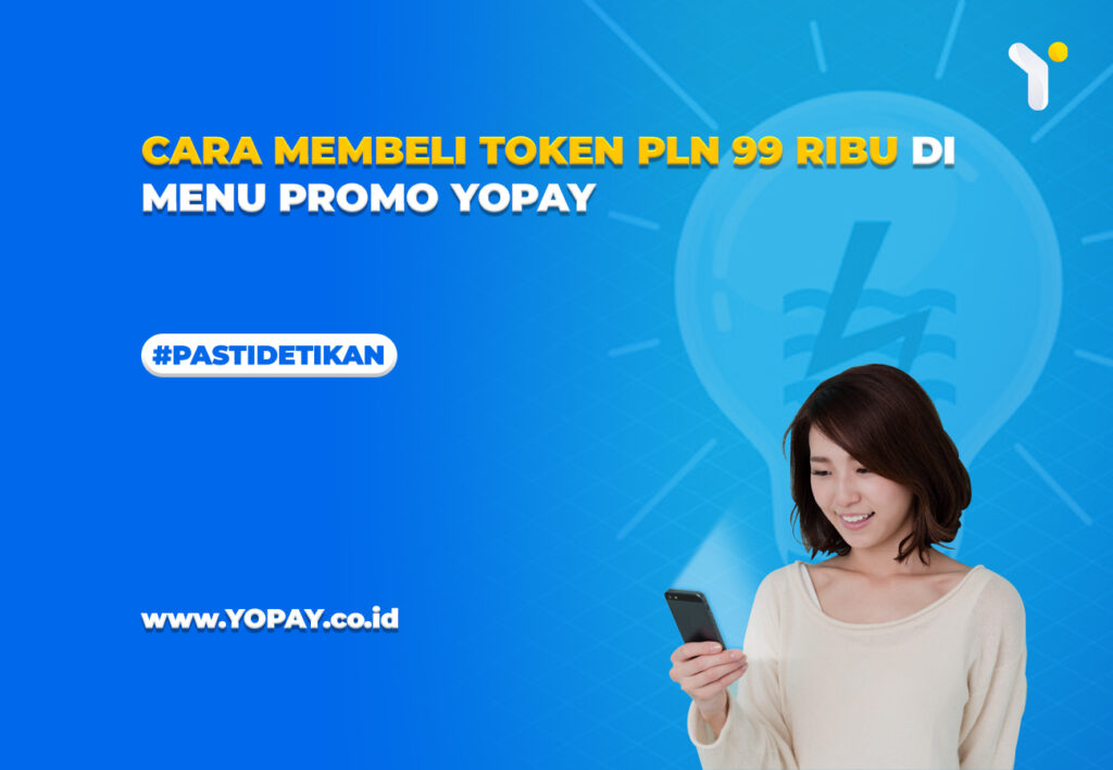 Cara Membeli Token PLN 99 Ribu di Menu Promo Yopay. Foto: Yopay